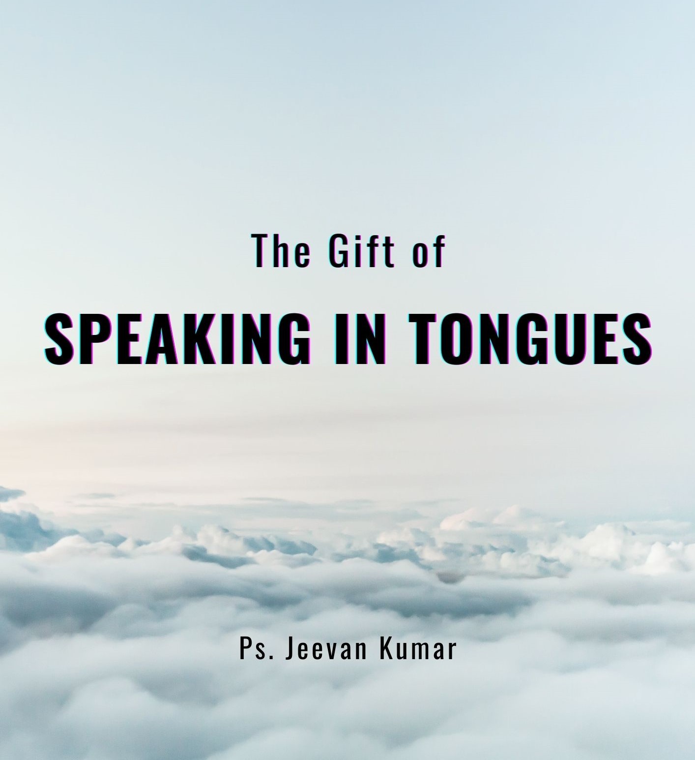 the-gift-of-speaking-in-tongues-jeevan-kumar